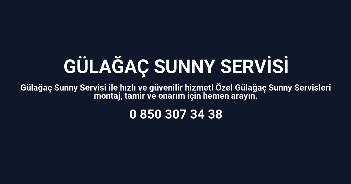 Gülağaç Sunny Servisi